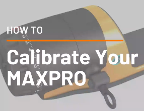 How To Calibrate Your MAXPRO