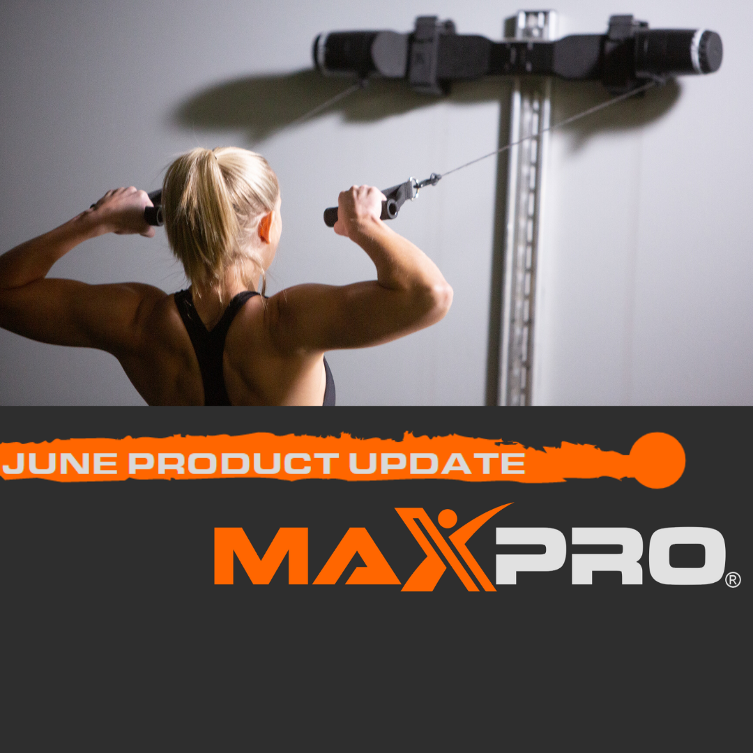 June Product Update – MAXPRO Fitness